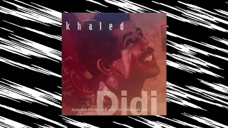 Khaled - Didi (Garage Mix)