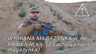 Zmiana magazynka prawą ręką AK magazine change with right hand