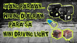 MINI DRIVING LIGHT | WIRING DIAGRAM | IBANG PARAAN