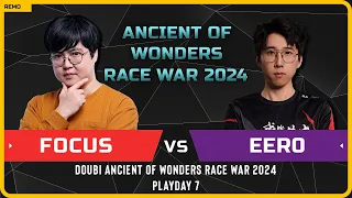WC3 - [ORC] FoCuS vs Eer0 [UD] - Playday 7 - Doubi Ancient of Wonders Race War 2024