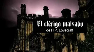 El clérigo malvado de H P  Lovecraft |Audiolibro Terror|