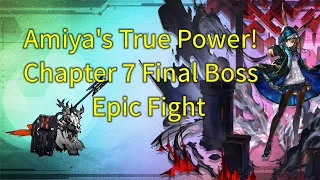 Amiya full power! Chapter 7 Final boss fight