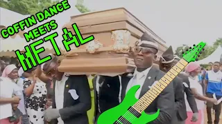 COFFIN DANCE but it's METAL