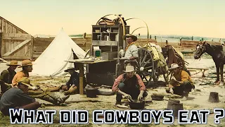 What: Did A Typical Cowboy Diet Consist Of In The Old Wild West?