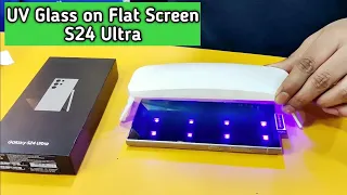 Samsung s24 Ultra UV Glass | can we install on flat screen | Best screen protector