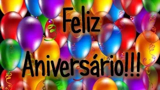 FELIZ ANIVERSÁRIO [O melhor vídeo]