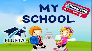 My School Song | For Nursery, Primary kids | FluetaEdu | Sri Lanka