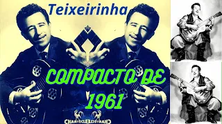 TEIXEIRINHA | Completo (1961)