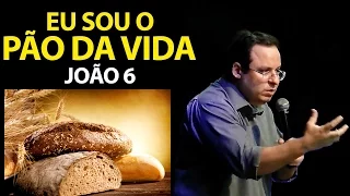 Eu Sou o Pão da vida - João capítulo 6 - Felipe Seabra.