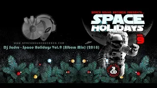 Dj Sadru - Space Holidays Vol.9. (Album Mix) (2018)