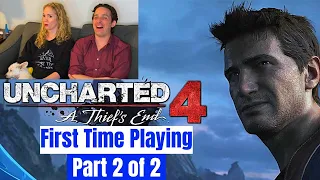 First Time Playing Uncharted 4 | Part 2 of 2