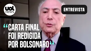 Temer: Bolsonaro mudou de atitude após carta sobre 7 de Setembro