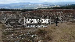 Camino de Santiago: Castromeior, Impermanence