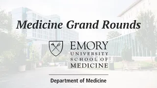 Medicine Grand Rounds: COVID in 2023: Answering the Questions Everyone is Asking - 9/12/23