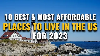 10 Most Affordable Places to Live in the US for 2023