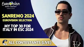 Sanremo 2024 | MY TOP 30 | All Live Performances | Italy in ESC 2024