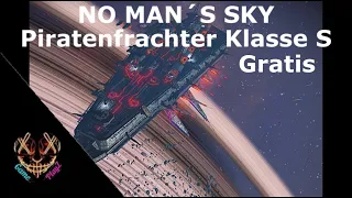 No Man´s Sky - Piratenfrachter in Klasse S bekommen (gratis)