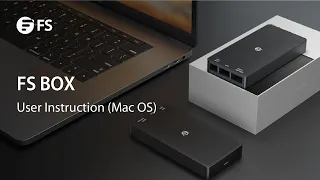 FS BOX User Instruction (Mac OS)| FS