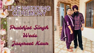 LIVE 🔴 WEDDING CEREMONY |  Prabhjot Singh Weds Jaspreet Kaur | WALIA STUDIO KALA SANGHIAN