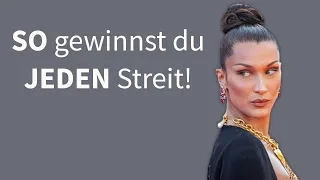 Wie du jeden Streit gewinnst! (augenöffnend)