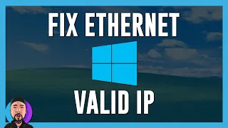 FIX Ethernet doesn't have a valid IP Configuration