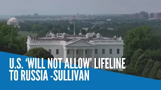 U.S. ‘will not allow’ lifeline to Russia -Sullivan