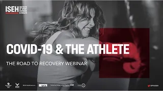 Covid-19 and the Athlete: The Road to Recovery Webinar