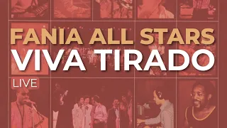 Fania All Stars - Viva Tirado (Live) (Audio Oficial)