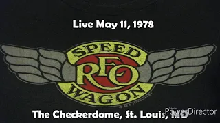 REO Speedwagon Live May 11, 1978 The Checkerdome, St. Louis, Missouri