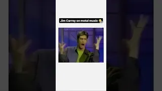 Jim Carrey on Metal Music
