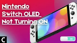 How to Fix Nintendo OLED Switch Won’t Turn On? [Best FIX 2022]