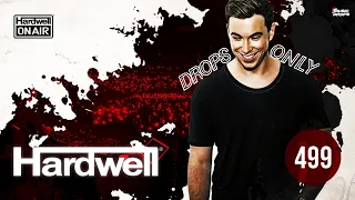 Hardwell [Drops Only] @ On Air Radio 499