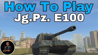 How To Play Jg.Pz. E 100 | WoT Blitz