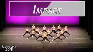 Dance Mix 2018 - Impact: Let There Be Love (Act 3)