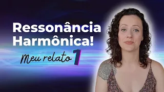 45 DIAS COM A RESSONÂNCIA HARMÔNICA - DICAS E MUDANÇAS