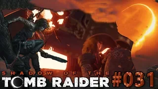 LETS PLAY SHADOW OF THE TOMB RAIDER 🔥#031🔥Kampf gegen einen Gott! [Deutsch]