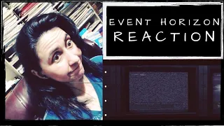 Event Horizon | REACTION & REVIEW | Cyn's Corner