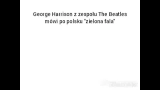 George Harrison z zespołu The Beatles mówi po polsku