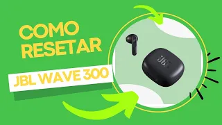 Como resetar fone JBL wave 300