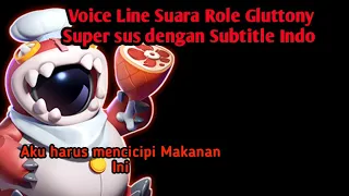 Voice line Suara Role Gluttony Dengan Subtitle indo Super sus