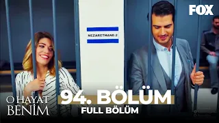 O Hayat Benim 94. Bölüm