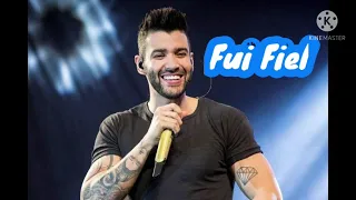 Fui Fiel - (Gusttavo Lima)