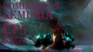 Dominions 5 - LA Lemuria: Episode 1 - National Overview