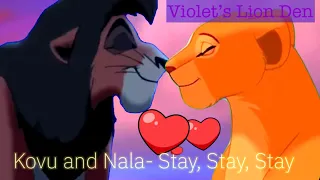 Stay, Stay, Stay-Kovu and Nala {Inspiration off of @KiaraLionessTM }