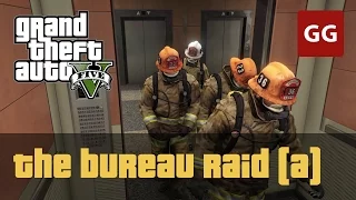 The Bureau Raid — Fire Crew (Gold Medal) — GTA 5