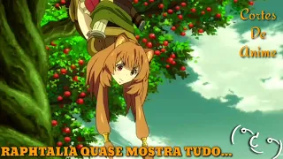 RAPHTALIA QUASE MOSTRA TUDO....( ͡° ͜ʖ ͡°) | TATE NO YUUSHA