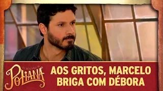 Aos gritos, Marcelo briga com Débora | As Aventuras de Poliana