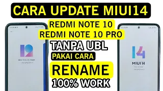 Cara Update MIUI 14 Global Redmi Note 10 / Redmi Note 10 Pro Tanpa UBL Pakai Trik Rename | 100% Work