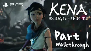 [Walkthrough Part 1] Kena: Bridge of Spirits (PS5) No Commentary