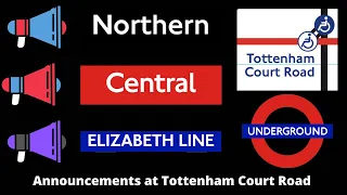 London Underground and Elizabeth Line announcements at Tottenham Court Road